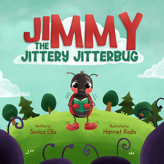 Jimmy The Jittery Jitterbug: Children's Picture Book About Overcoming Anxiety For Kids Sonicaellis