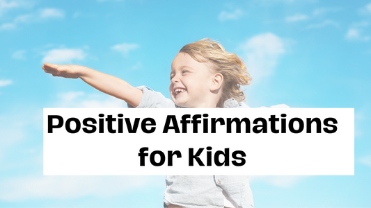Positive Affirmations for Kids To Boost Self Love, Esteem & Confidence