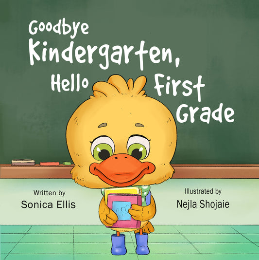 goodbye kindergarten, hello first grade book 
