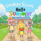 Goodbye School, Hello Summer Book for Kids