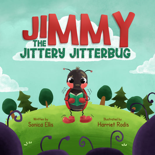 Jimmy The Jittery Jitterbug: Children's Picture Book About Overcoming Anxiety For Kids