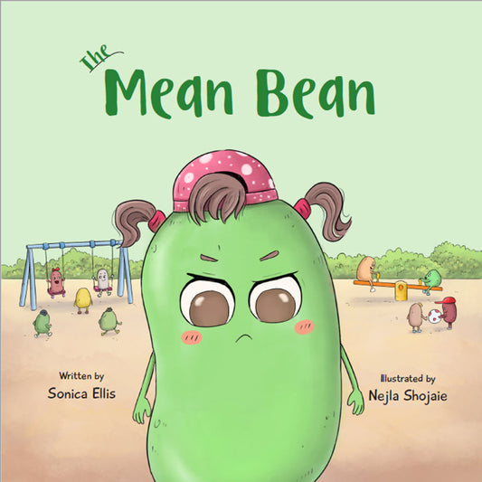 The Mean Bean: A Children's Book About Anger Management, Jealousy, and Bullying